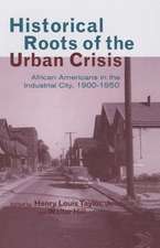 Historical Roots of the Urban Crisis