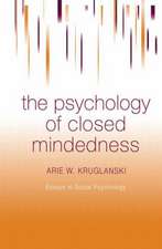 The Psychology of Closed Mindedness