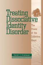 Treating Dissociative Identity Disorder: The Power of the Collective Heart