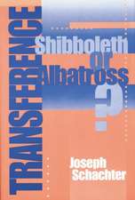 Transference: Shibboleth or Albatross?