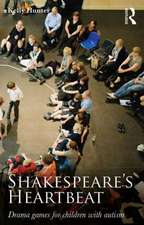 Shakespeare's Heartbeat: Drama games for children with autism