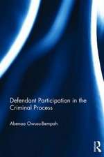 Defendant Participation in the Criminal Process