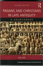 Pagans and Christians in Late Antiquity: A Sourcebook