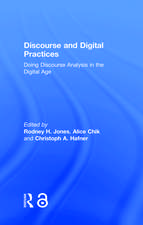 Discourse and Digital Practices: Doing discourse analysis in the digital age