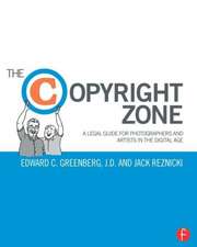 The Copyright Zone: A Legal Guide For Photographers and Artists In The Digital Age