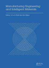 Manufacturing Engineering and Intelligent Materials: Proceedings of the 2015 International Conference on Manufacturing Engineering and Intelligent Materials (ICMEIM 2015), Guangzhou, China, 30-31 January 2015