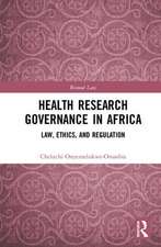 Health Research Governance in Africa: Law, Ethics, and Regulation