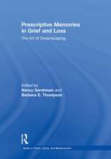 Prescriptive Memories in Grief and Loss: The Art of Dreamscaping