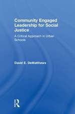 Community Engaged Leadership for Social Justice: A Critical Approach in Urban Schools