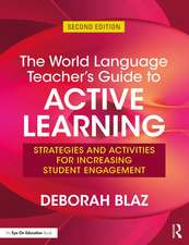 The World Language Teacher's Guide to Active Learning