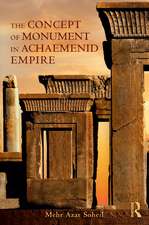 The Concept of Monument in Achaemenid Empire