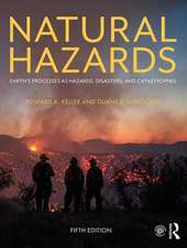 Natural Hazards: Earth's Processes as Hazards, Disasters, and Catastrophes