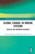 Global Change in Marine Systems: Societal and Governing Responses