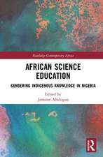African Science Education: Gendering Indigenous Knowledge in Nigeria