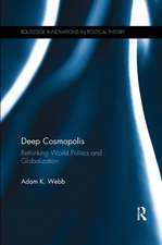 Deep Cosmopolis: Rethinking World Politics and Globalisation