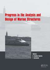 Progress in the Analysis and Design of Marine Structures: Proceedings of the 6th International Conference on Marine Structures (MARSTRUCT 2017), May 8-10, 2017, Lisbon, Portugal