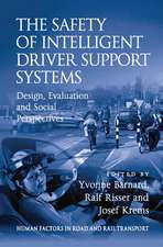 The Safety of Intelligent Driver Support Systems: Design, Evaluation and Social Perspectives