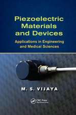 Piezoelectric Materials and Devices: Applications in Engineering and Medical Sciences