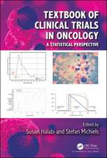 Textbook of Clinical Trials in Oncology: A Statistical Perspective