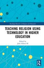 Teaching Religion Using Technology in Higher Education