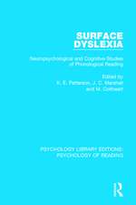 Surface Dyslexia: Neuropsychological and Cognitive Studies of Phonological Reading