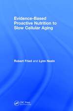 Evidence-Based Proactive Nutrition to Slow Cellular Aging