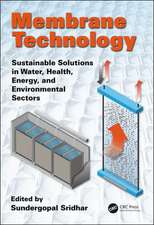 Membrane Technology: Sustainable Solutions in Water, Health, Energy and Environmental Sectors