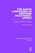 The Bantu Languages of Western Equatorial Africa: Handbook of African Languages