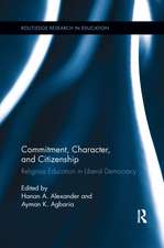 Commitment, Character, and Citizenship: Religious Education in Liberal Democracy