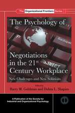 The Psychology of Negotiations in the 21st Century Workplace: New Challenges and New Solutions