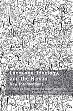 Language, Ideology, and the Human: New Interventions