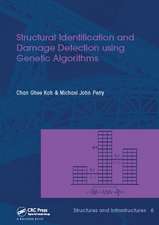 Structural Identification and Damage Detection using Genetic Algorithms: Structures and Infrastructures Book Series, Vol. 6