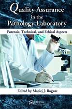 Quality Assurance in the Pathology Laboratory: Forensic, Technical, and Ethical Aspects