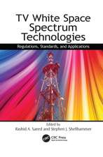 TV White Space Spectrum Technologies: Regulations, Standards, and Applications