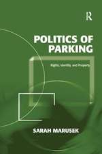 Politics of Parking: Rights, Identity, and Property