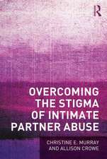 Overcoming the Stigma of Intimate Partner Abuse