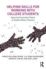 Helping Skills for Working with College Students: Applying Counseling Theory to Student Affairs Practice