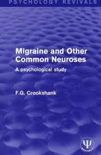 Migraine and Other Common Neuroses: A Psychological Study