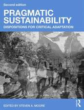 Pragmatic Sustainability: Dispositions for Critical Adaptation