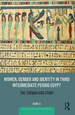 Women, Gender and Identity in Third Intermediate Period Egypt: The Theban Case Study