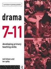 Drama 7-11: Developing Primary Teaching Skills