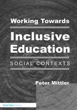 Working Towards Inclusive Education: Social Contexts