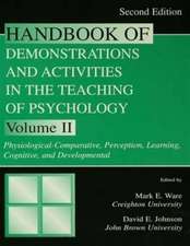 Handbook of Demonstrations and Activities in the Teaching of Psychology: Volume II: Physiological-Comparative, Perception, Learning, Cognitive, and Developmental