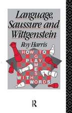 Language, Saussure and Wittgenstein: How to Play Games with Words