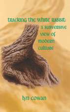 Tracking the White Rabbit: A Subversive View of Modern Culture