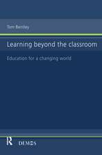 Learning Beyond the Classroom: Education for a Changing World