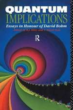 Quantum Implications: Essays in Honour of David Bohm