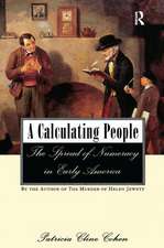 A Calculating People: The Spread of Numeracy in Early America