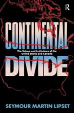 Continental Divide: The Values and Institutions of the United States and Canada