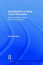 Racialisation in Early Years Education: Black Children’s Stories from the Classroom